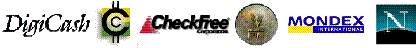 DigiCash | CyberCash | Checkfree | First Virtual | Mondex | Netscape