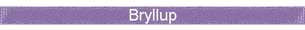 Bryllup
